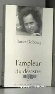 L'ampleur du désastre