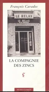 La compagnie des zincs