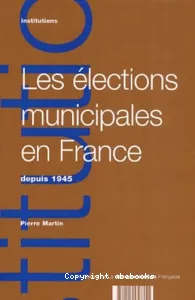 Les élections municipales en France depuis 1945