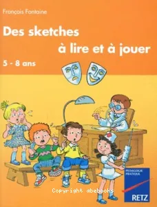 Des Sketches à lire et à jouer