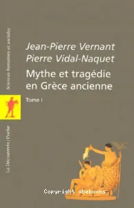 Mythe et tragédie en Grèce ancienne