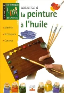 Initiation à la peinture à l'huile