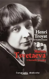 Marina Tsvetaeva, l'éternelle insurgée