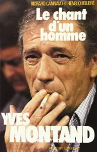 Yves Montand, le chant d'un homme