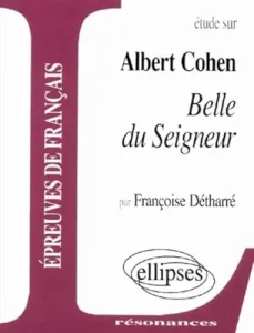 Albert Cohen, Belle du Seigneur