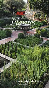 L'ABCdaire des plantes aromatiques et médicinales