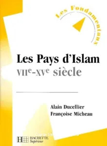 Les pays d'Islam, VIIe-XVe siècle