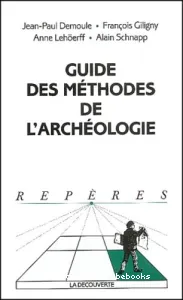 Guide des méthodes de l'archéologie