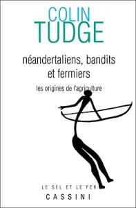 Néandertaliens, bandits et fermiers