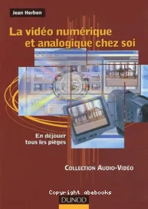 La vidéo numérique et analogique chez soi