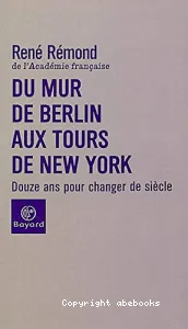 Du mur de Berlin aux tours de New York