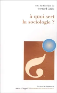 A quoi sert la sociologie ?