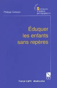 Eduquer les enfants sans repères