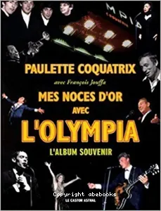 Mes noces d'or avec l'Olympia