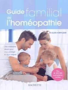 Guide familial de l'homéopathie