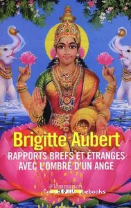 Rapports brefs et étranges avec l'ombre d'un ange