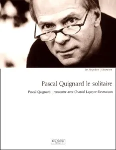 Pascal Quignard le solitaire