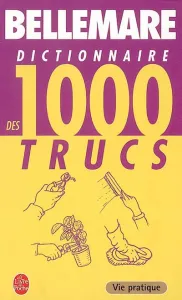 Dictionnaire des 1.000 trucs