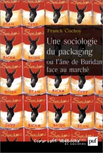 Une sociologie du packaging ou l'âne de Buridan face au marché