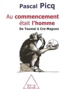 Au commencement était l'homme