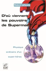 D'où viennent les pouvoirs de Superman ?