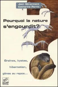 Pourquoi la nature s'engourdit ?