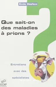 Que sait-on des maladies à prions ?