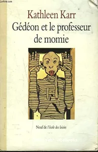 Gédéon et le professeur de momie