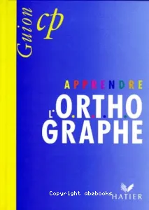 Apprendre l'orthographe CP