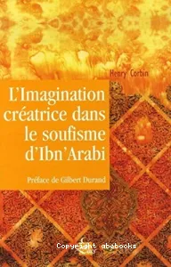 L'imagination créatrice dans le soufisme d'Ibn Arabi