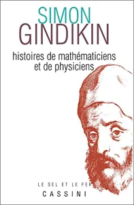 Histoires de mathématiciens et de physiciens