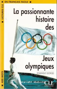 La passionnante histoire des Jeux Olympiques