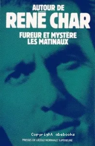 René Char, Fureur et mystère, Les Matinaux