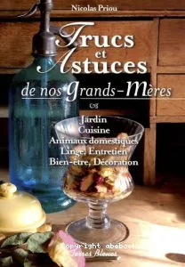 Trucs et astuces de nos grands-mères