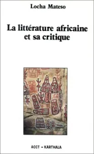 La Littérature africaine et sa critique