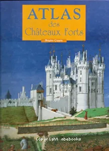 Atlas des châteaux forts