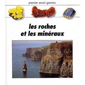 Les roches et les minéraux