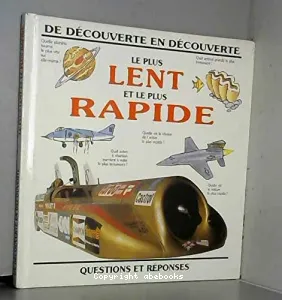 Le plus lent et le plus rapide