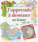 J'apprends à dessiner au feutre