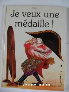 Je veux une médaille !