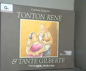 Tonton René et tante Gilberte