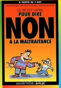 Le petit livre pour dire non à la maltraitance