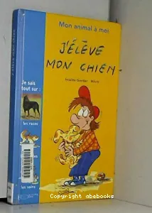 J'élève mon chien