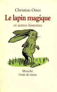 Le lapin magique et autres histoires