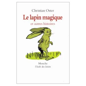 Le lapin magique et autres histoires