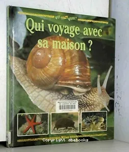 Qui voyage avec sa maison ?