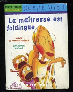 La maîtresse est foldingue