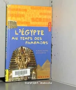 L'Egypte au temps des pharaons