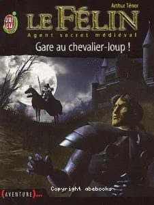 Gare au chevalier-loup !