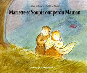 Mariette et Soupir ont perdu Maman